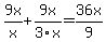 9x%2Fx%2B9x%2F3x=36x%2F9