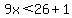 9x%3C26%2B1