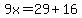 9x=29%2B16
