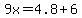 9x=4.8%2B6