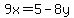 9x=5-8y
