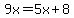 9x=5x%2B8