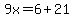 9x=6%2B21