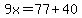9x=77%2B40