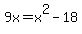 9x=x%5E2-18