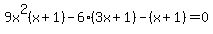 9x%5E2%28x%2B1%29-6%283x%2B1%29-%28x%2B1%29=0