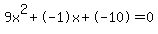 9x%5E2%2B-1x%2B-10+=+0