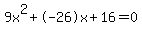9x%5E2%2B-26x%2B16+=+0