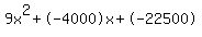 9x%5E2%2B-4000x%2B-22500