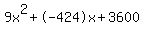 9x%5E2%2B-424x%2B3600