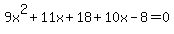 9x%5E2%2B11x%2B18%2B10x-8=0
