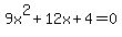 9x%5E2%2B12x%2B4=0