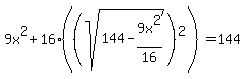 9x%5E2%2B16%28%28sqrt%28144-9x%5E2%2F16%29%29%5E2%29=144