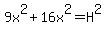 9x%5E2%2B16x%5E2=H%5E2