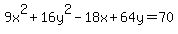 9x%5E2%2B16y%5E2-18x%2B64y=70