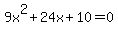 9x%5E2%2B24x%2B10=0