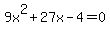 9x%5E2%2B27x-4=0