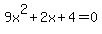 9x%5E2%2B2x%2B4+=+0