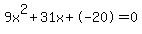 9x%5E2%2B31x%2B-20+=+0