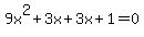 9x%5E2%2B3x%2B3x%2B1=0