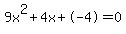 9x%5E2%2B4x%2B-4+=+0