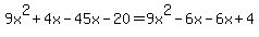 9x%5E2%2B4x-45x-20=9x%5E2-6x-6x%2B4
