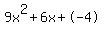 9x%5E2%2B6x%2B-4