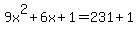 9x%5E2%2B6x%2B1=231%2B1