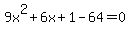 9x%5E2%2B6x%2B1-64=0