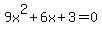 9x%5E2%2B6x%2B3=0