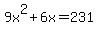 9x%5E2%2B6x=231