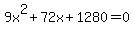 9x%5E2%2B72x%2B1280=0