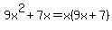 9x%5E2%2B7x=x%289x%2B7%29