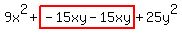 9x%5E2%2Bhighlight%28-15xy-15xy%29%2B25y%5E2