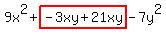9x%5E2%2Bhighlight%28-3xy%2B21xy%29-7y%5E2