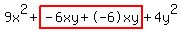 9x%5E2%2Bhighlight%28-6xy%2B-6xy%29%2B4y%5E2