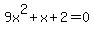 9x%5E2%2Bx%2B2=0