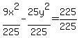 9x%5E2%2F225-25y%5E2%2F225=225%2F225