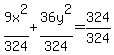 9x%5E2%2F324+%2B+36y%5E2%2F324=324%2F324