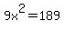 9x%5E2=189