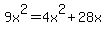 9x%5E2=4x%5E2%2B28x