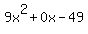 9x%5E2+%2B+0x+-+49