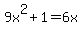 9x%5E2+%2B+1+=+6x