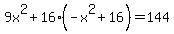 9x%5E2+%2B+16%28-x%5E2+%2B+16%29+=+144