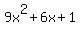 9x%5E2+%2B+6x+%2B1%29
