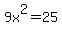 9x%5E2+=+25