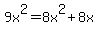 9x%5E2+=+8x%5E2+%2B+8x