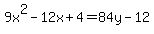 9x%5E2+-+12x+%2B+4=84y-12