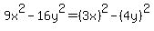 9x%5E2+-+16y%5E2+=+%283x%29%5E2+-+%284y%29%5E2