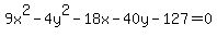 9x%5E2+-+4y%5E2+-+18x+-+40y+-+127+=+0